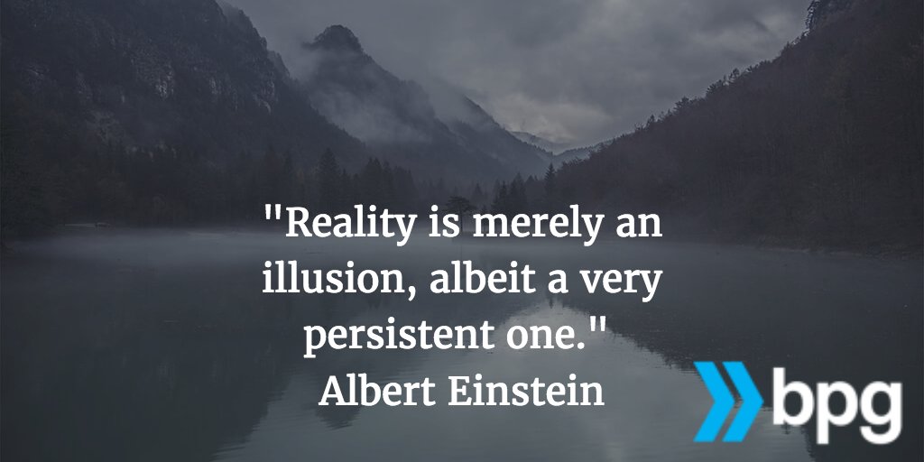 stowers's tweet photo. "Reality is merely an illusion, albeit a very persistent one." 
Albert Einstein https://t.co/cBRnlVBwBC