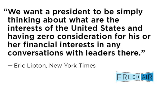 NPR's tweet photo. Trump's conflicts of interest are "everywhere," journalist @EricLiptonNYT tells @nprfreshair https://t.co/dPuKmSLvhf https://t.co/d0BGweNqDr