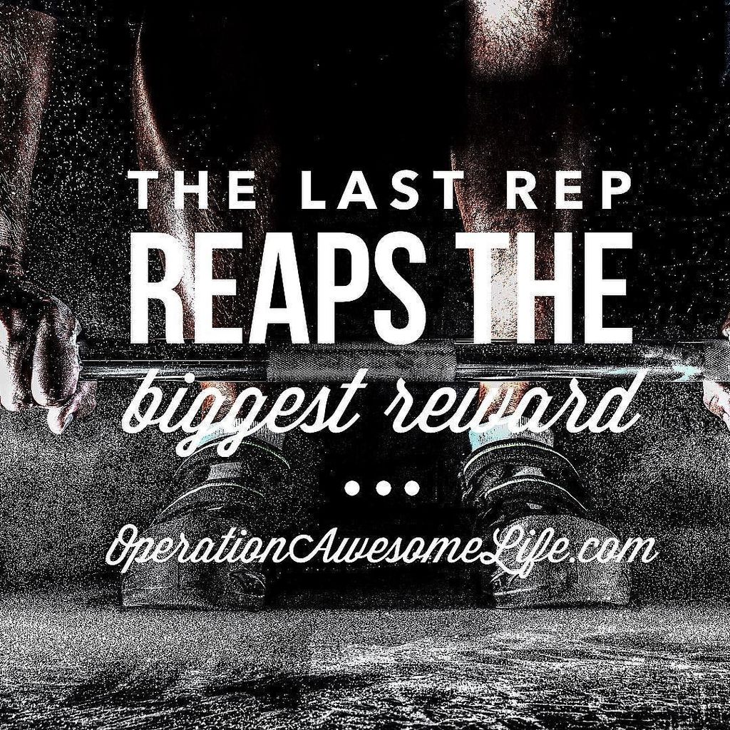 OperAwesomeLife's tweet photo. The last rep reaps the biggest reward. https://t.co/bJ6s0Jvffq https://t.co/L3LVYnj3MH