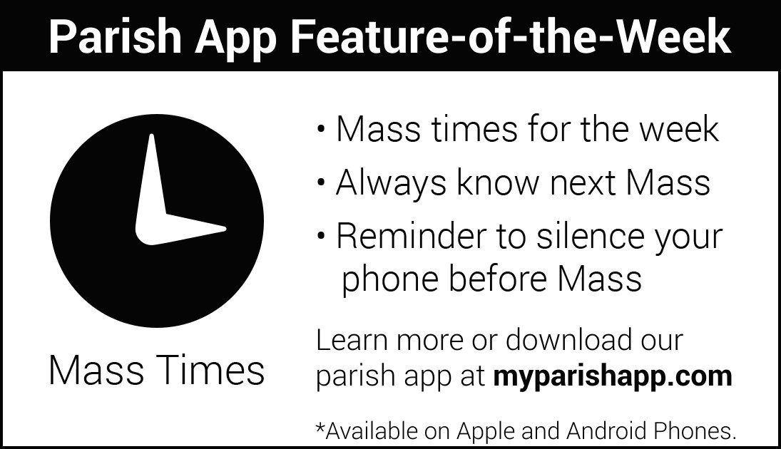 What are the Mass times for the week? Always know with the myParish app.