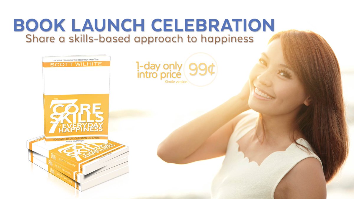 ByScottWilhite's tweet photo. Book launch on Tuesday! Take a skills-based approach to greater happiness. Special intro price of just 99¢ on day 1. Stay tuned https://t.co/zVSRrJeB7z