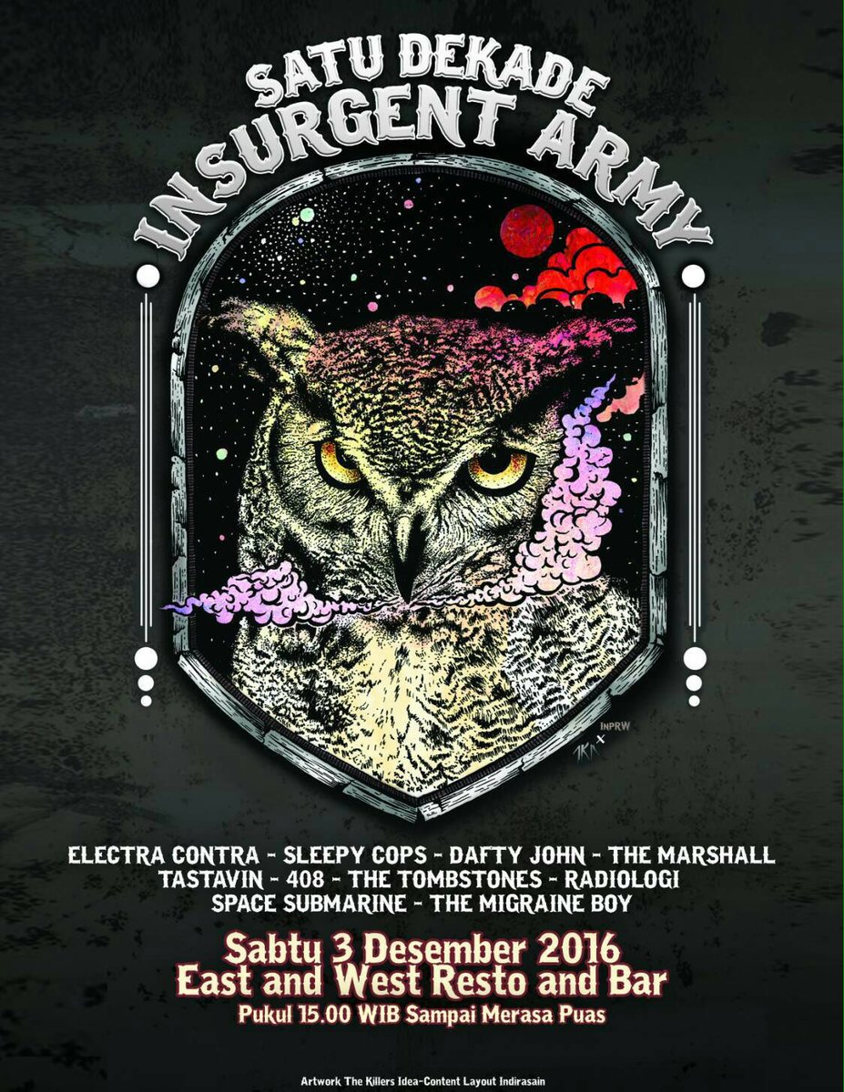 StereoSnapID's tweet image. Satu Dekade #InsurgentArmy : Sabtu, 3 Des'16 || at East and West Resto and Bar, Bandung || cc: @thesigit