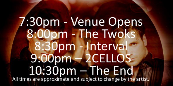 TONIGHT <a href="/2CELLOS/">2CELLOS</a> SOLD OUT!

Running Times ▼