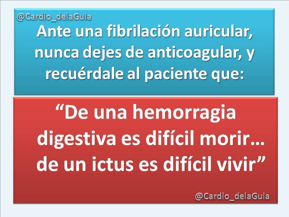 Si no hay contraindicación, no dejes de anticoagular a un paciente 'por miedo'. La fibrilación auricular debe estar bien anticoagulada.