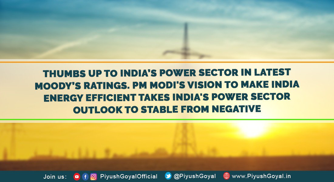 PiyushGoyal's tweet photo. India’s Power Sector Shines in Moody’s Ratings: Outlook moves to Stable from Negative https://t.co/fSu9efl8LV