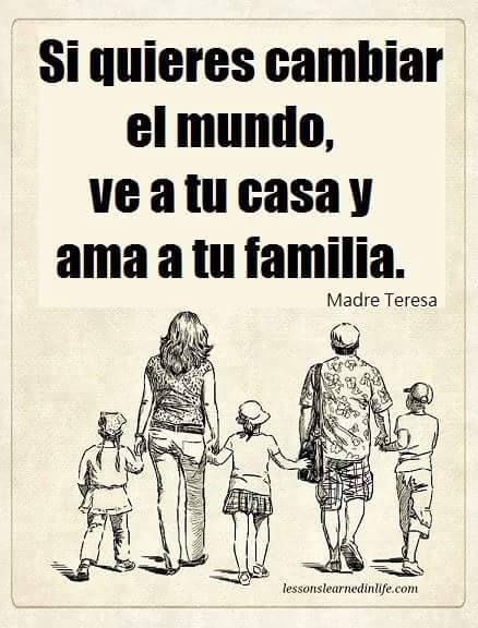 jasdalinux's tweet image. Si quieres cambiar el mundo ve a tu casa y ama a tu familia. MARÍA TERESA