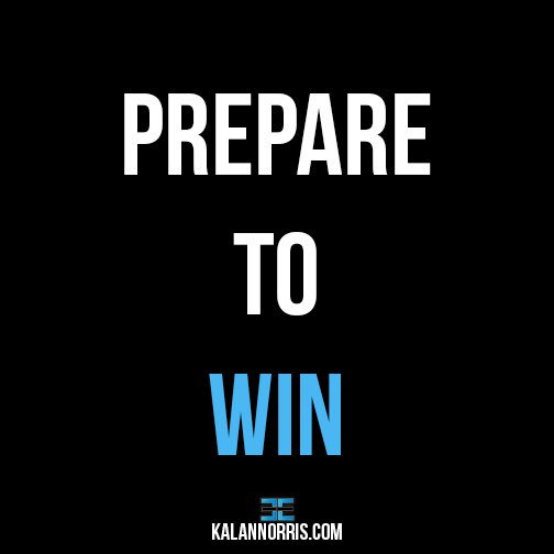 KalanNorris's tweet image. If you&apos;re not preparing to win, plan on failing! #millennialsmotivator #executionoverexcuses #tgif