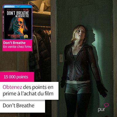 purCanada's tweet photo. Obtenez des points en prime à l’achat du film @DontBreathe.
#FansGetIt https://t.co/g9H8TZcZZf https://t.co/0nEwAkEH5T