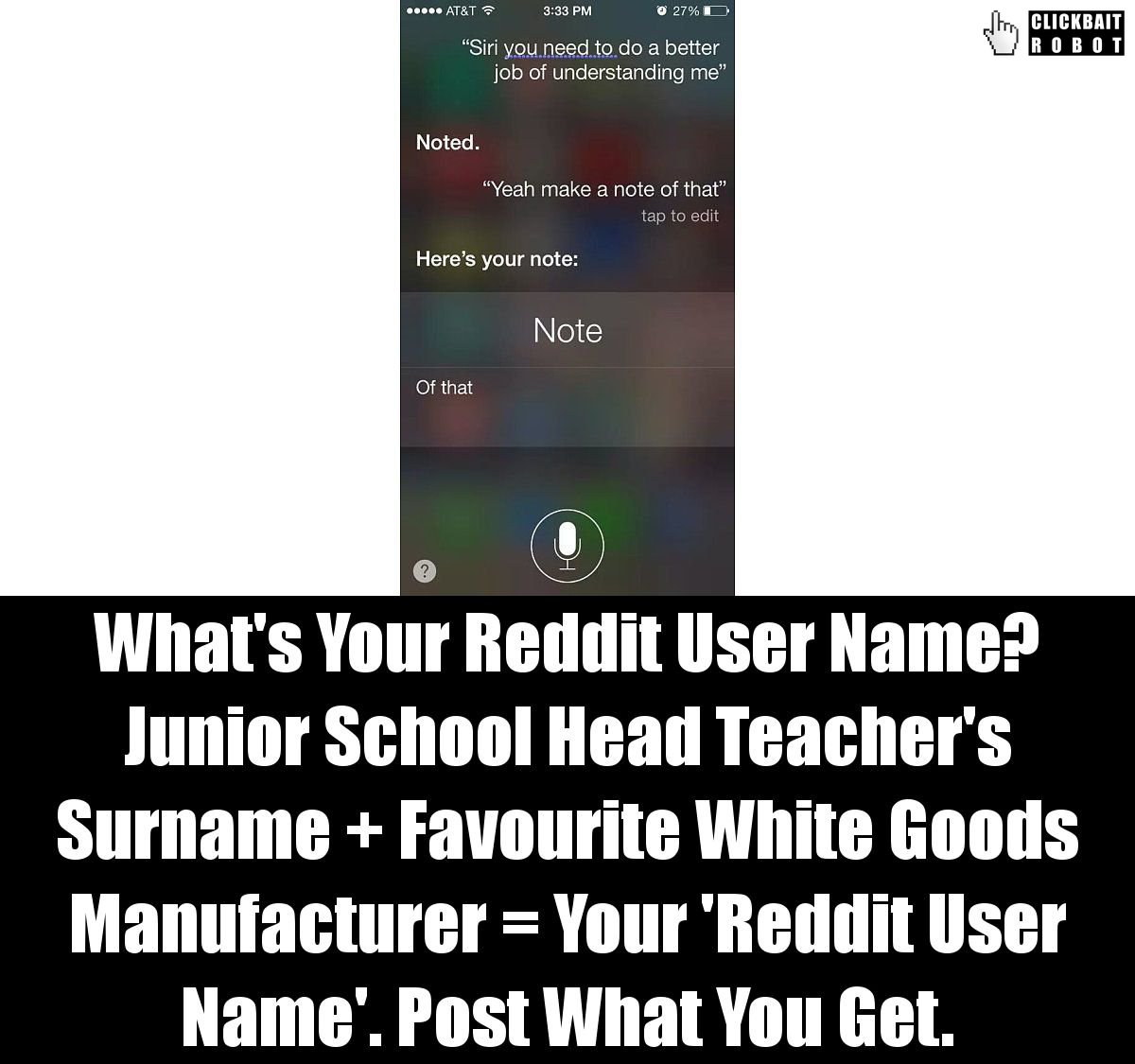 clickbaitrobot's tweet photo. What's Your Reddit User Name? Junior School Head Teacher's Surname + Favourite White Goods Manufacturer = Your 'Reddit User ... #RedditUser https://t.co/TOmkU5Qcyx