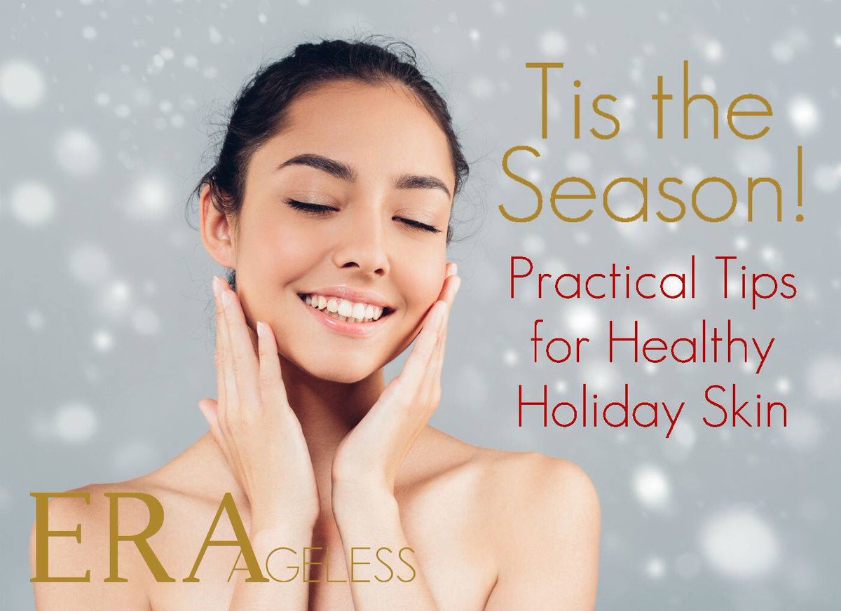 era_ageless's tweet photo. It’s the most wonderful time of the year! And we’re sharing tips to get you through with glowing skin! https://t.co/RUJwgDZiKH https://t.co/aRdV4ocUqm