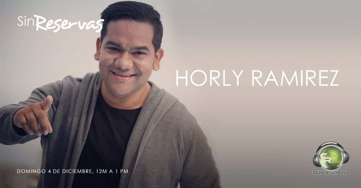 CalibreRadio's tweet photo. Este domingo 12m en "Sin Reservas" estará con nosotros Horly Ramirez solo por Calibre Radio ¡No te lo pierdas!. https://t.co/aFfJTZtQcg