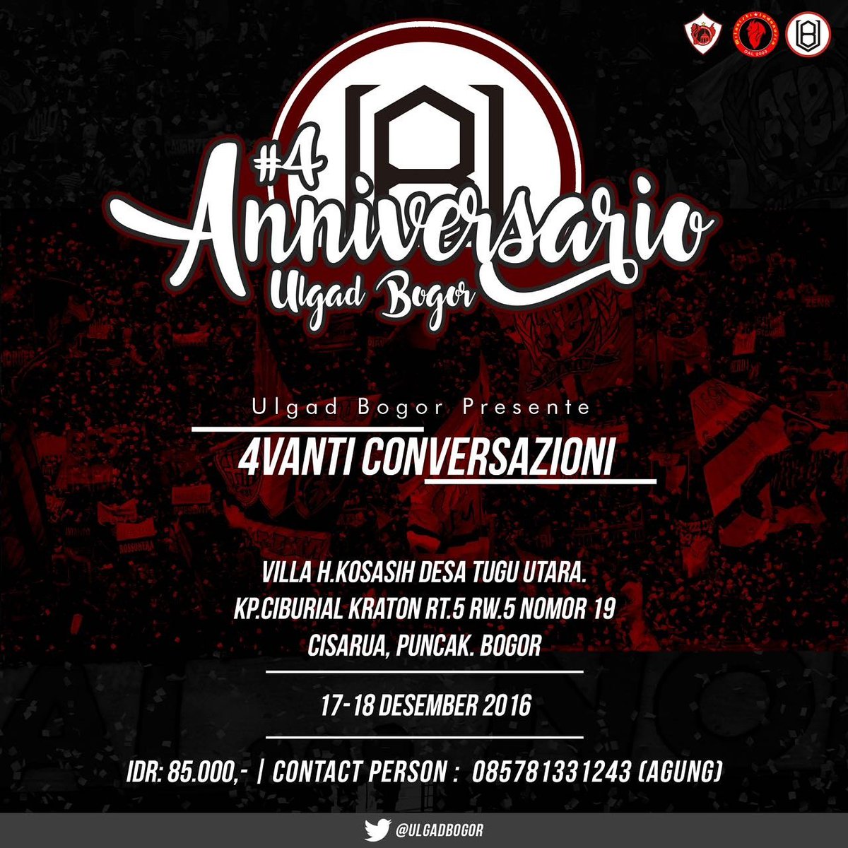 Ulgad Bogor presente
"4vanti Conversazioni"
17-18 Des 2016
at Puncak, Bogor.
Contact Person: 085781331243 (AGUNG)
#Ulg4dBogor #4nniversario