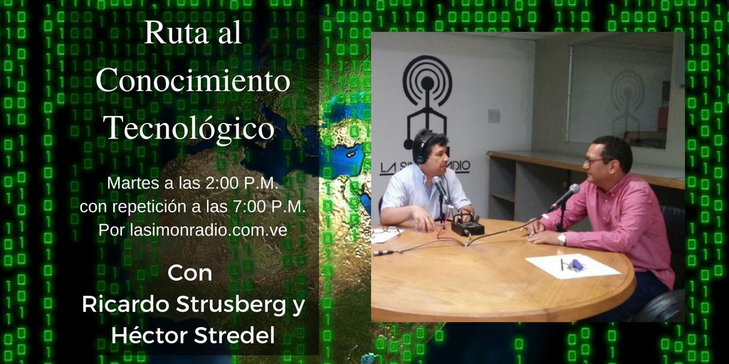 lasimonradiousb's tweet photo. Comienza en repetición Ruta al Conocimiento Tecnológico. Con @strusberg y @hlstredel https://t.co/errEQgGn2q