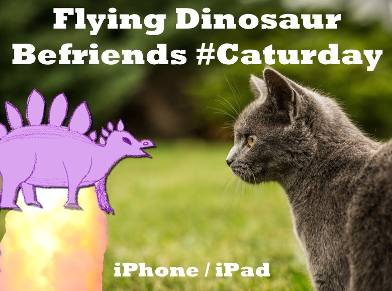 SteveHartford's tweet image. Flying #dinosaurs befriend #Caturday. Get the #iPhone #iPad game for kids 5 to 8 made by Patrick, age 5. youtube.com/watch?v=7ly4M0…