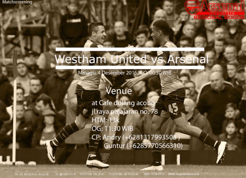 #MatchScreeningAISBGR | West Ham vs ARSENAL | Minggu, 4-12-16 | Kedai Dulang Acong | KO jam 00:30 | HTM 13k | #COYG