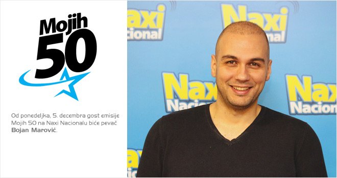 NaxiRadio's tweet photo. Od ponedeljka 5.decembra gost emisije "Mojih 50" biće pevač Bojan Marović. 
RADIO FANTASY NAXI 
FM 106,5 MHz
https://t.co/8UUVzvDKnj https://t.co/GP0yWzkJIp