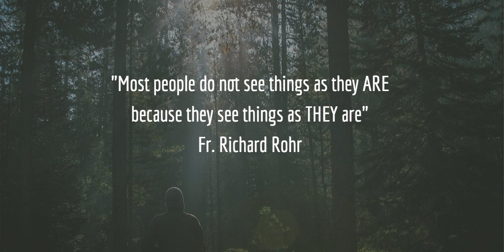 DrSteveMcSwain's tweet photo. "Most people do not see things as they ARE because they see things as THEY are"
Fr. Richard Rohr https://t.co/Oy8gO8y29o