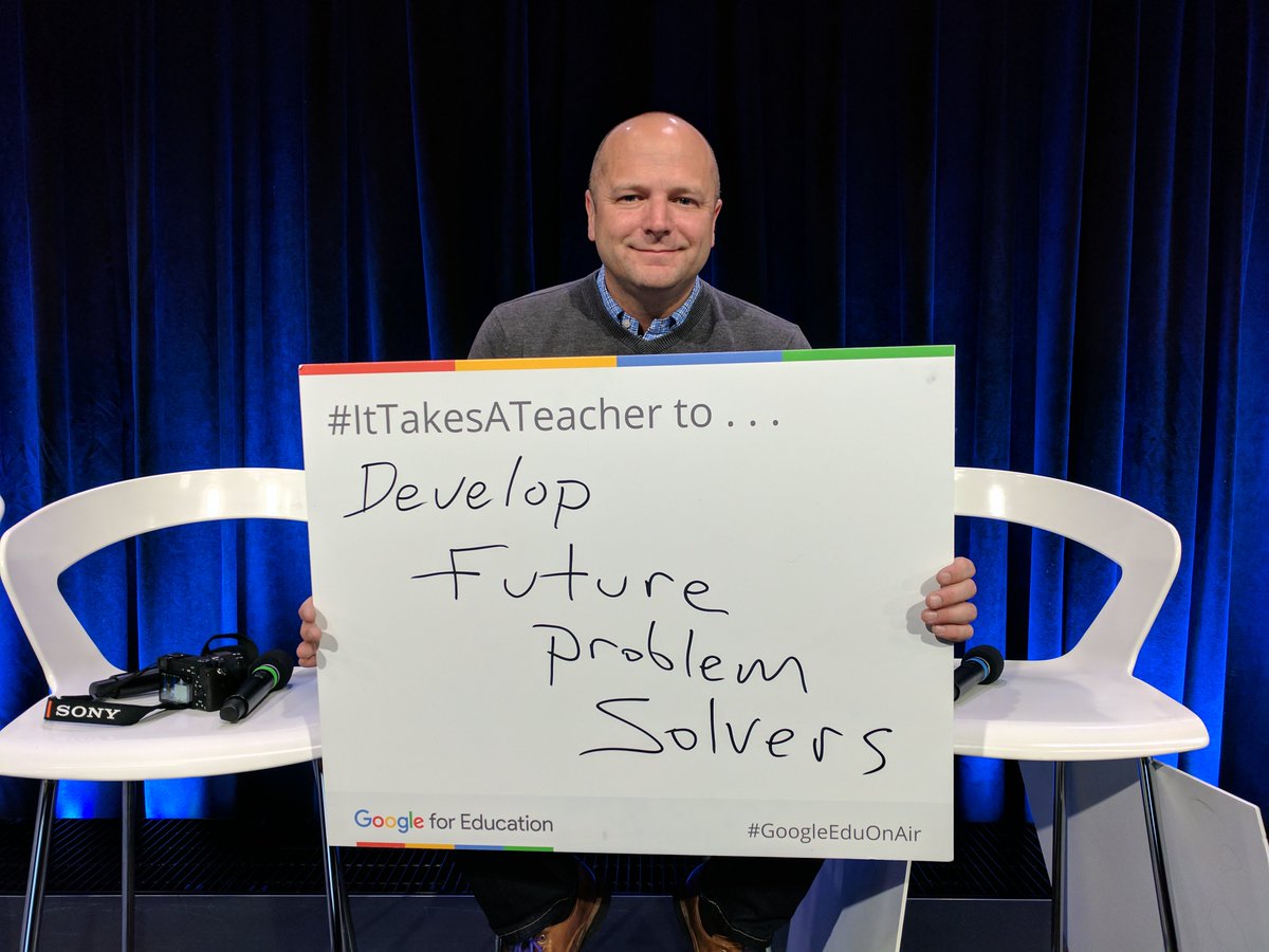 It takes a teacher to develop future problem solvers. #ItTakesATeacher #GoogleEduOnAir