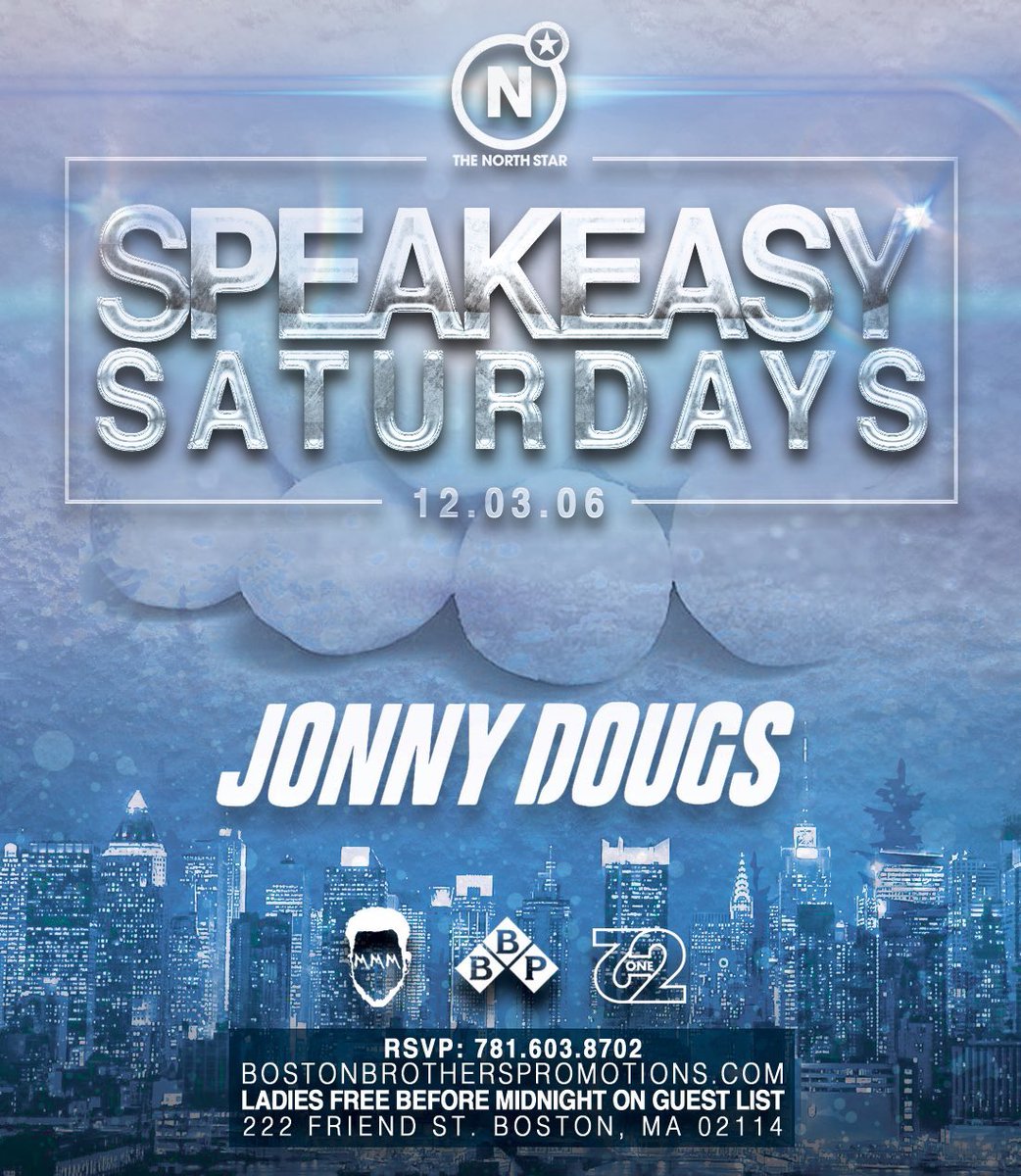 NorthStarBoston's tweet photo. @BostonBrosPromo &amp; Speakeasy Saturdays are back TONIGHT w/ DJ Jonny Dougs spinning Hip Hop &amp; Top 40 all night! https://t.co/uStHwbjXJi