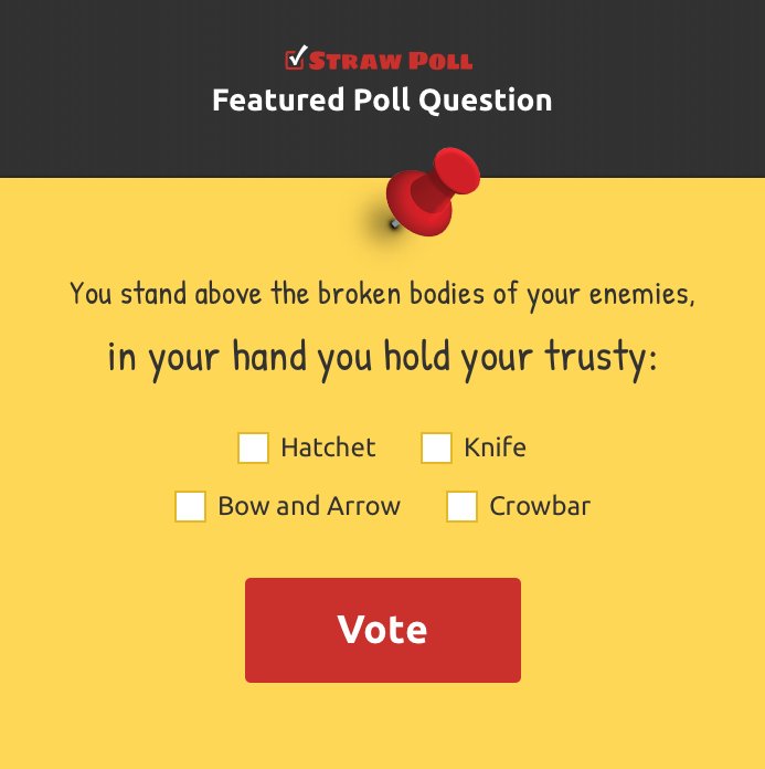 You stand above the broken bodies of your enemies, what are you holding in your hand? #H1Z1KotK Vote here: strawpoll.me/11889146