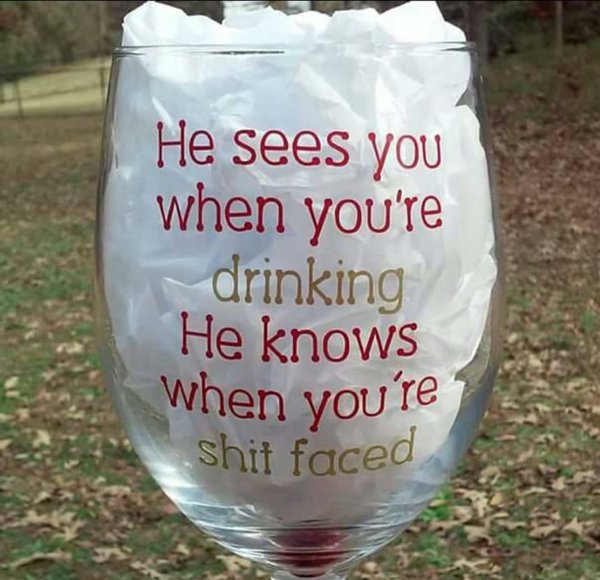 Have fun through the holidays but don't go too hard... he's watching! #wine
