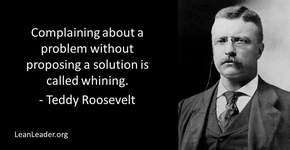 raehanbobby's tweet photo. "Complaining about a problem without proposing a solution is called whining." ~ Teddy Roosevelt

#leadership #quotes https://t.co/1e7UtEfO9e