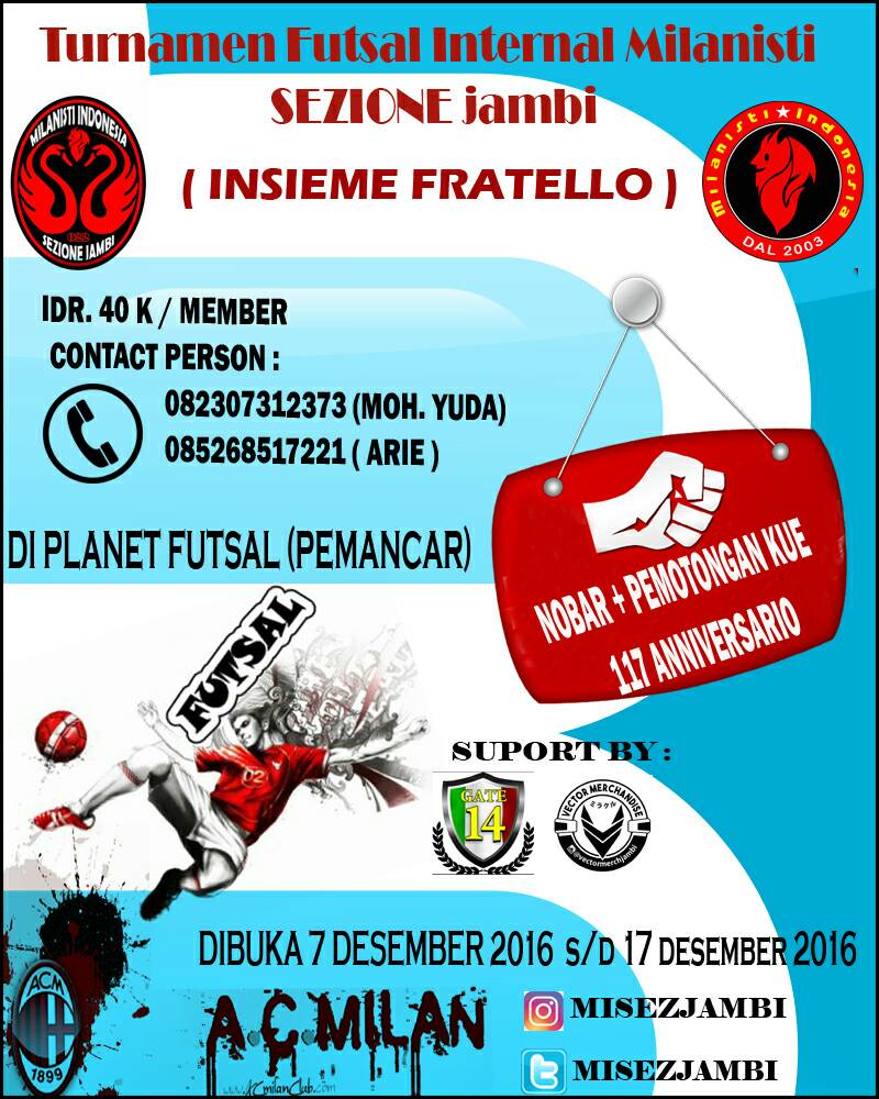 [EVENT INSIEME FRATELLO]

★NOBER #MilanAtalanta 
★TURNAMEN FUTSAL INTERNAL
★PERAYAAN MILAN 117 TH

<a href="/MI_Andalas/">MI★Sumatera Sedulur</a>