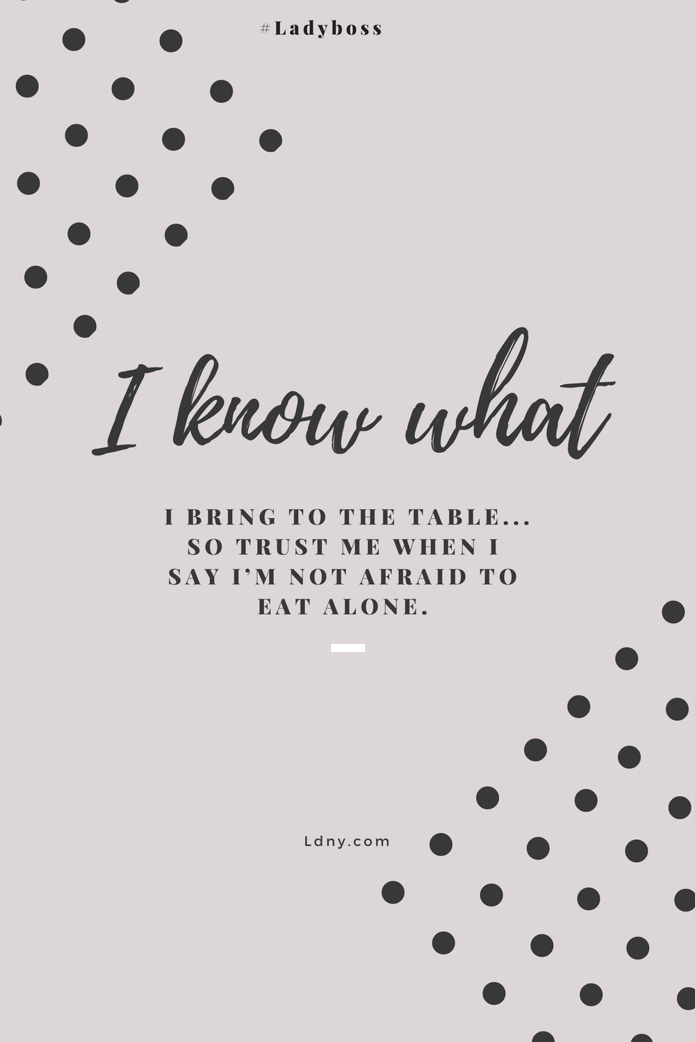 Ldny On Twitter I Know What I Bring To The Table So Trust