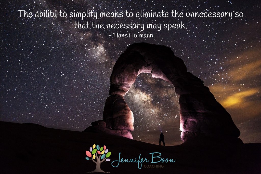 What unnecessary things can you eliminate in your life today?