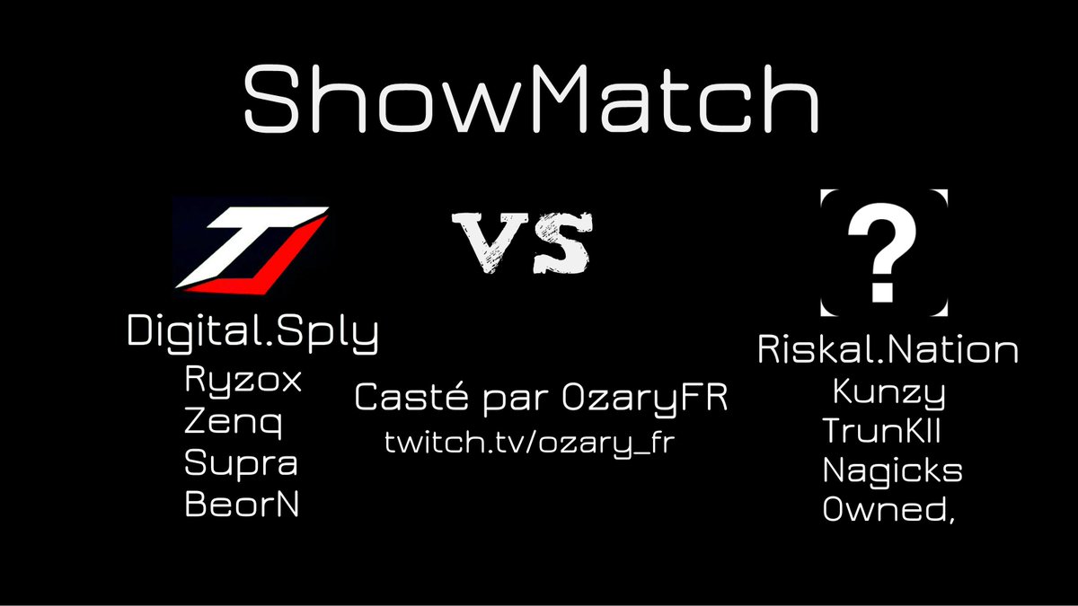 EsportsDigitaL's tweet photo. rendez vous ce soir a 21h sur le stream de @Ozary_Fr pour les qui show match entre nos joueurs et les joueurs de la @RiskaLNation  GL ;) https://t.co/AcooniOSxC