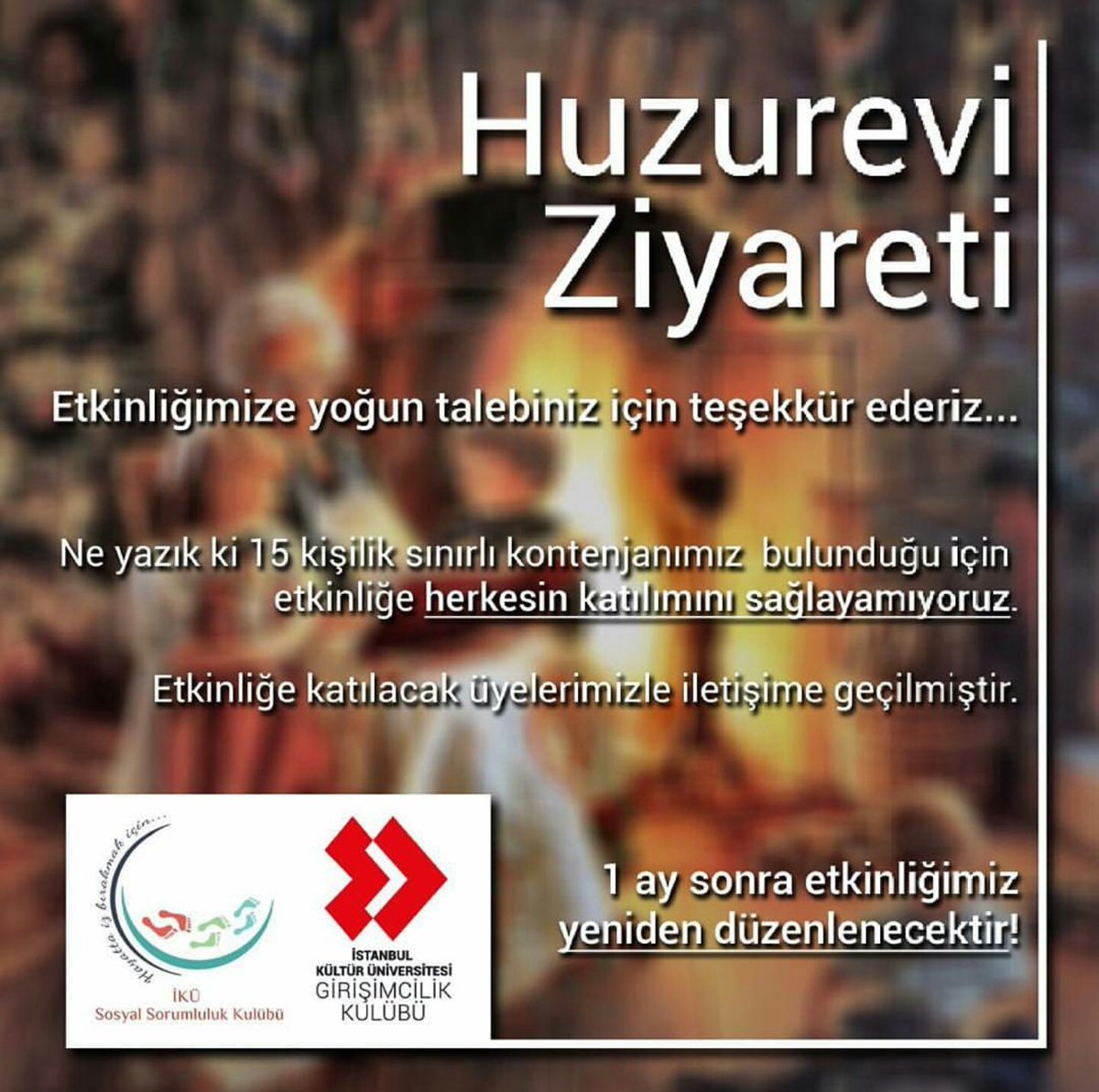 "Huzurevi Ziyareti" etkinliğimize yoğun talebinizden dolayı çok teşekkür ederiz. (1 ay sonra etkinliğimiz yeniden düzenlenecektir!)