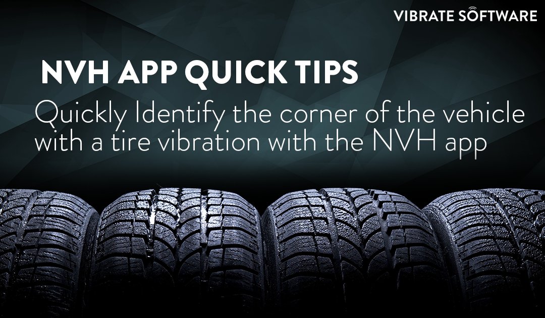 VibrateSoftware's tweet photo. #NVHApp Quick Tip #1: Identify the corner of your #vehicle with a #tire vibration with the NVH app. Follow for more #autorepair #quicktips https://t.co/tOcysyWlpB