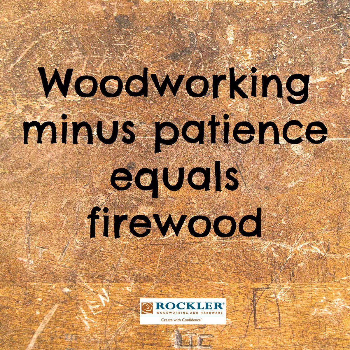 Rockler's tweet photo. I'm always working on my patience... https://t.co/3fstCfhvky