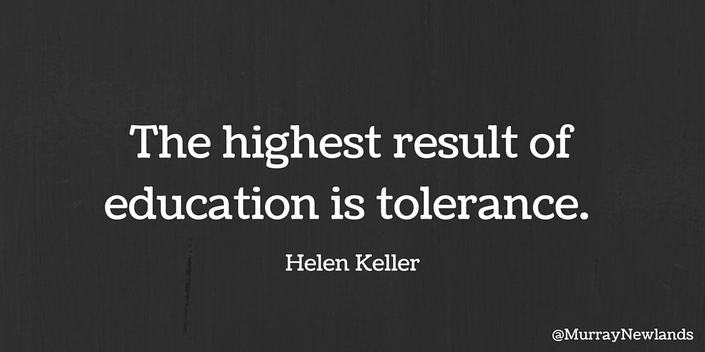 MurrayNewlands's tweet image. The highest result of education is tolerance. #Education #Motivation #Inspiration #CreatePositivity