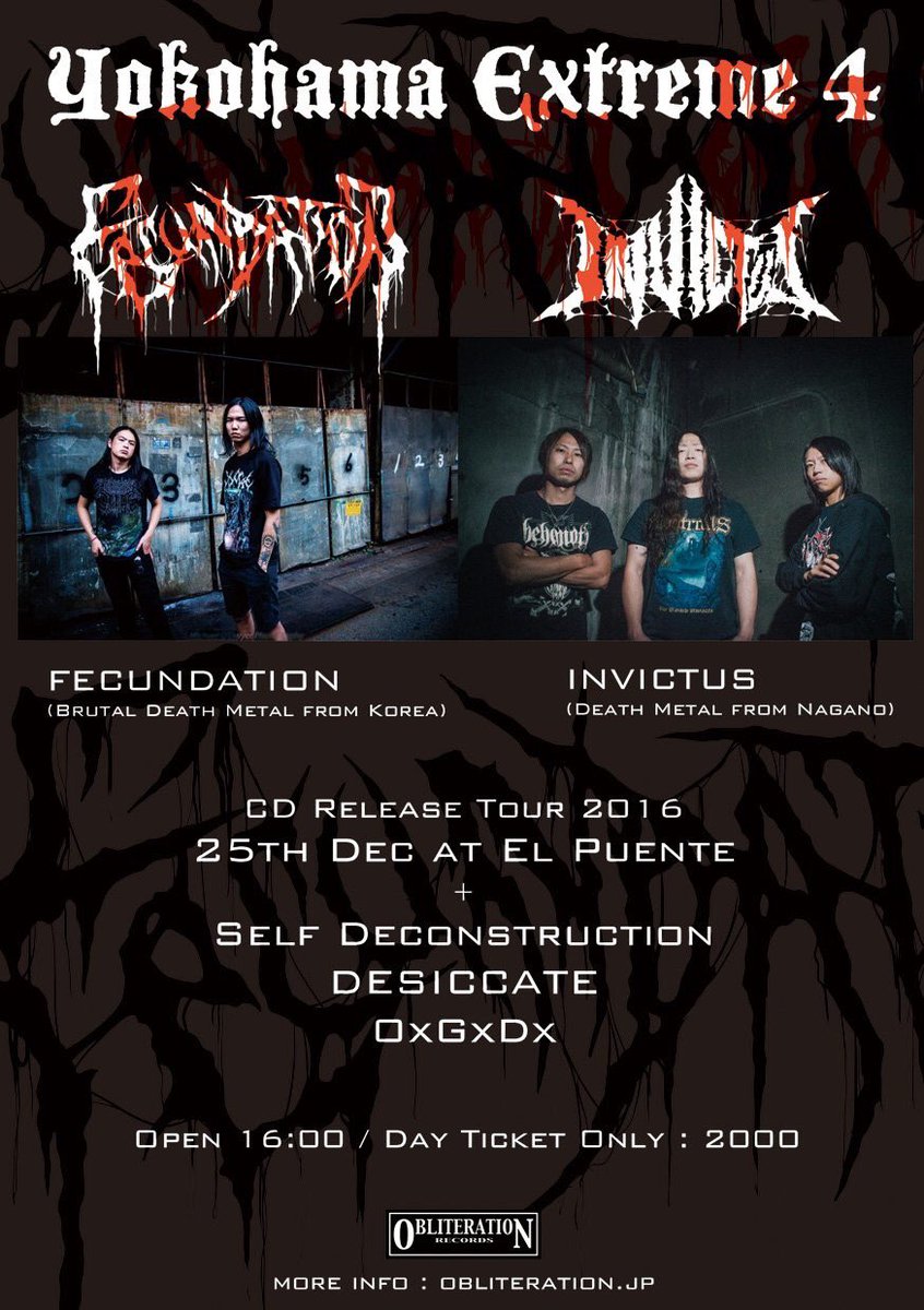 bayside_insane's tweet image. 2016/12/25(SUN)
【YOKOHAMA EXTREME 4】
西横浜EL PUENTE

#FECUNDATION
#INVICTUS 
#SELF_DECONSTRUCTION
#DESICCATE
#OxGxD
open 16:00 door¥2000