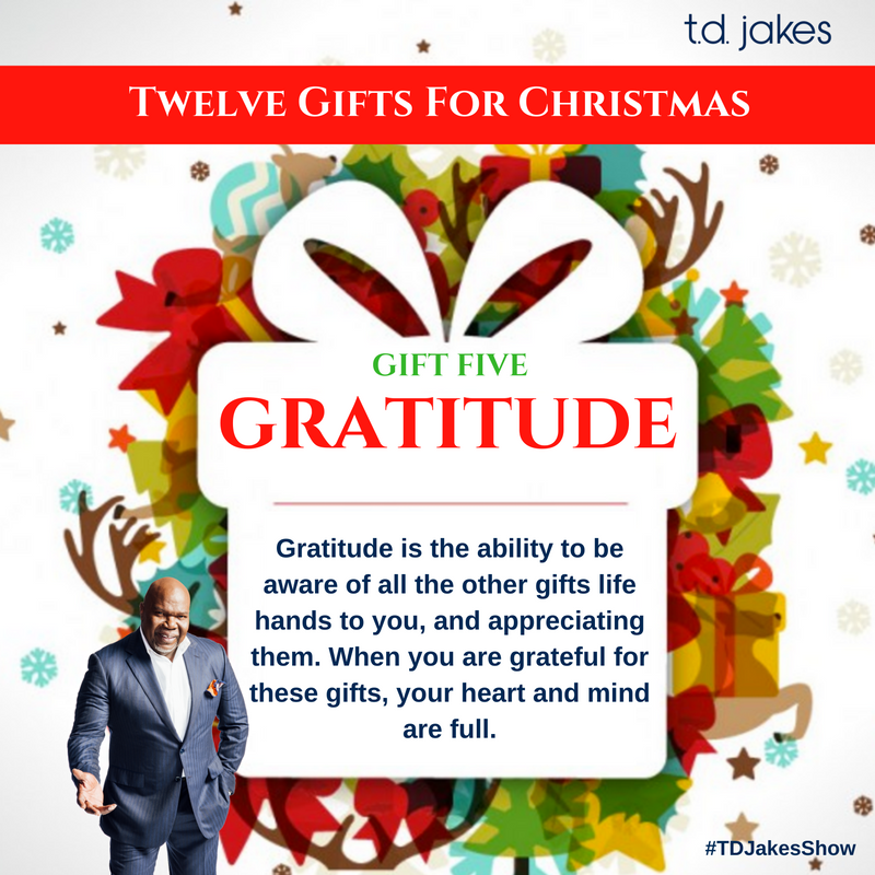 BishopJakes's tweet photo. You can't appreciate your family, good health or the gifts under the tree without the gift of gratitude. #12GiftsForChristmas #TDJakesShow https://t.co/6M3G2MEOyG