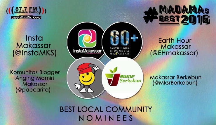 #MADAMAsBest2016
[Best Local Community Nominees]

1. <a href="/InstaMKS/">#InstaMakassar</a>
2. <a href="/paccarita/">Blogger Makassar</a>
3. <a href="/MksrBerkebun/">Makassar Berkebun</a>
5. <a href="/EHmakassar/">Eh Makassar</a>

VOTE: bit.ly/madamasbest2016