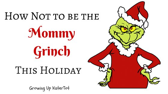 How not to be the Mommy Grinch #christmas #motherhood bit.ly/2h3a8IW