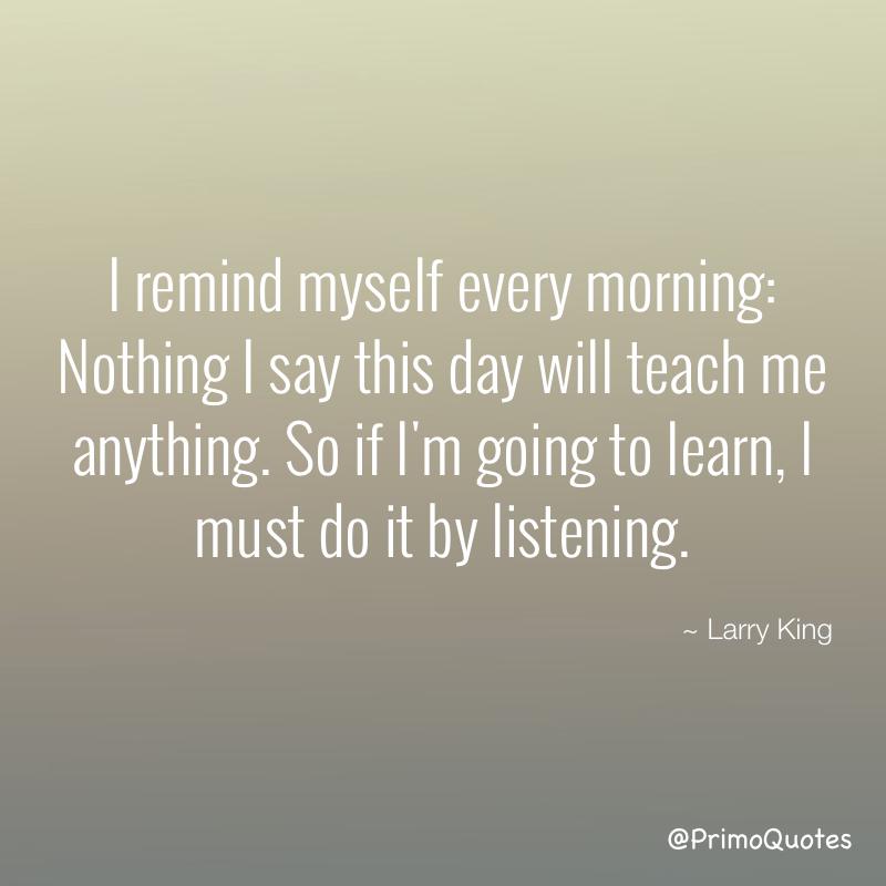 PrimoQuotes's tweet photo. #quote #quotes #famousquotes #LarryKingQuotes #ListeningQuotes #LearnQuotes https://t.co/fk9QwVmaLI https://t.co/YQwmPpQTdU