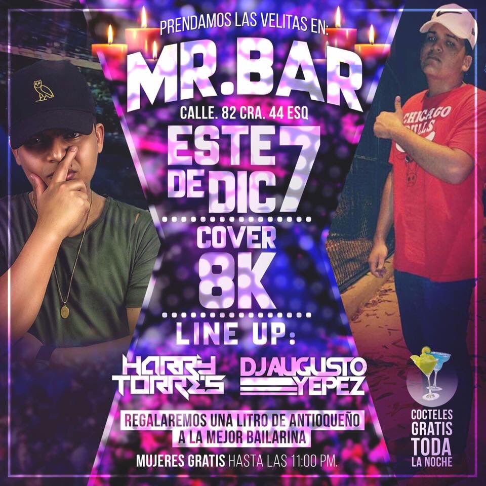 DjHarryTorres's tweet photo. MAÑANA Prende las Velitas en #MrBar🌴 MUJERES GRATIS😈 Cóctel gratis toda la noche 🍹 con @djharrytorres ft @augustoyepesdj en vivo 🔊 https://t.co/1ciaEvu0U4