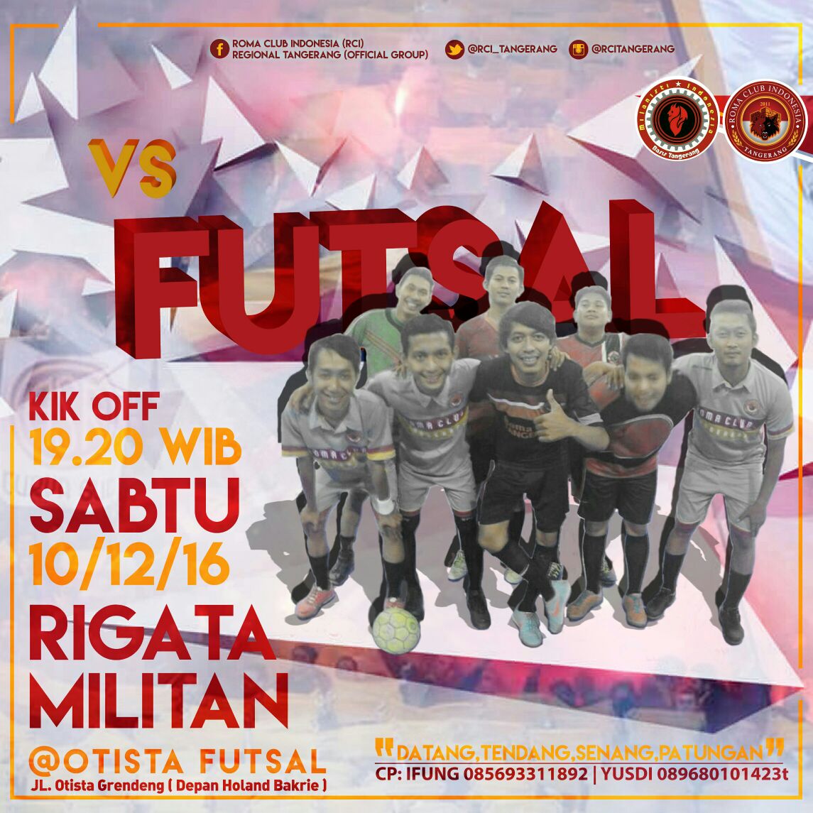 Friendly Match Futsal
MILITAN vs RIGATA
<a href="/OtistaRPM/">R.P.M Otista Futsal</a> Sabtu 101216 jam 19.00 - selesai <a href="/MI_Tangerang/">MILITAN 096</a> 
Cp: 089680101423