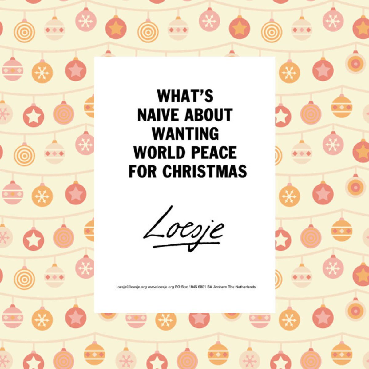 ***What's naive about wanting world peace from Christmas*** #Loesje