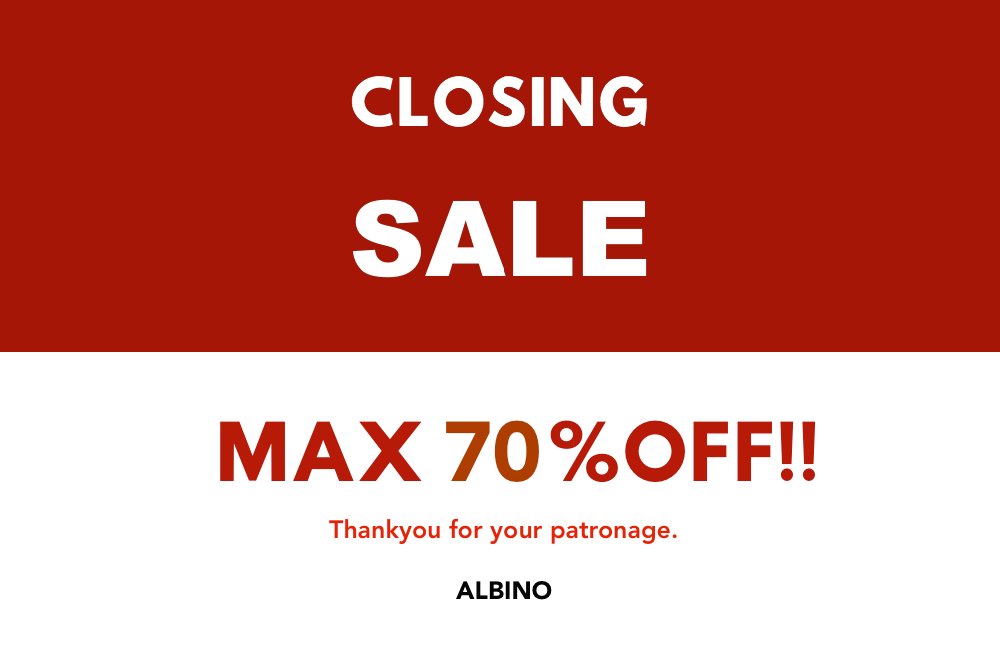 【CLOSING SALE 期間延長のお知らせ】
WEB STOREでは6日までの開催でしたが、9日までに変更となりました！
是非ご覧下さい▼
albino0707.net              
#ALBINO