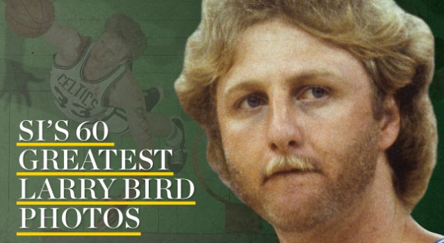 Larry Bird 60 Best SI Photos - Sports Illustrated Vault