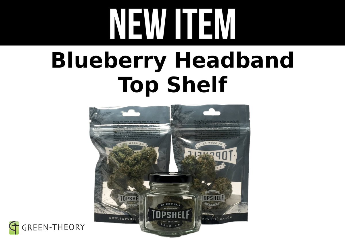 Blueberry Headband is now at Green-Theory! This great tasting flower gives a fun, happy, &amp; euphoric high! #topshelf goo.gl/cwi9zQ