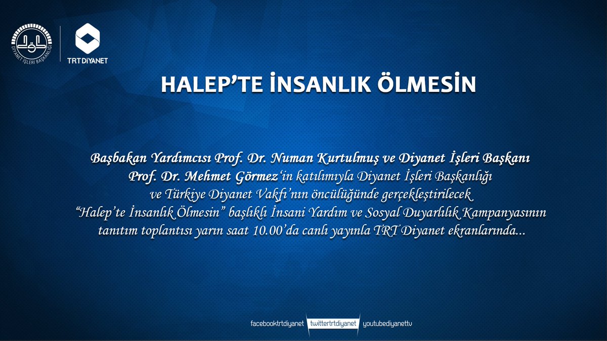 “Halep’te İnsanlık Ölmesin” başlıklı İnsani Yardım ve Sosyal Duyarlılık kampanyası tanıtım toplantısı yarın 10:00'da <a href="/trtdiyanet/">TRT Diyanet</a>'te...