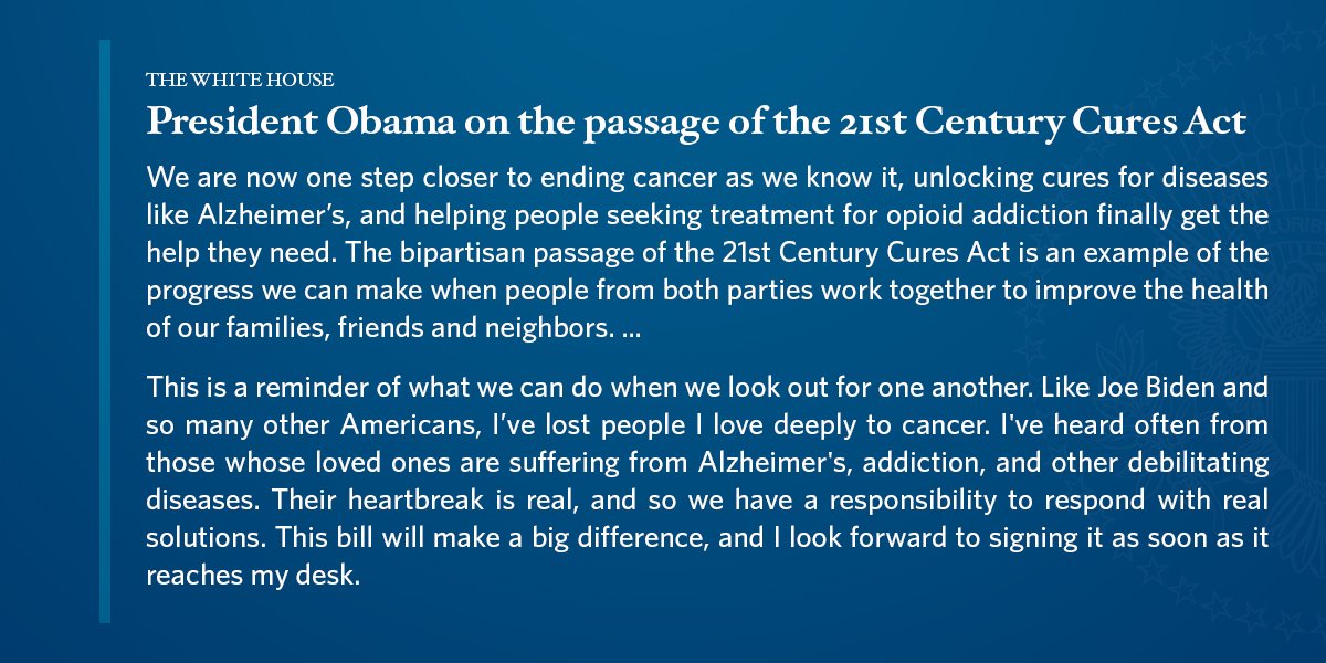 ObamaWhiteHouse's tweet image. “This is a reminder of what we can do when we look out for one another.” —@POTUS on the passage of the #CuresAct: go.wh.gov/G4k4Pg
