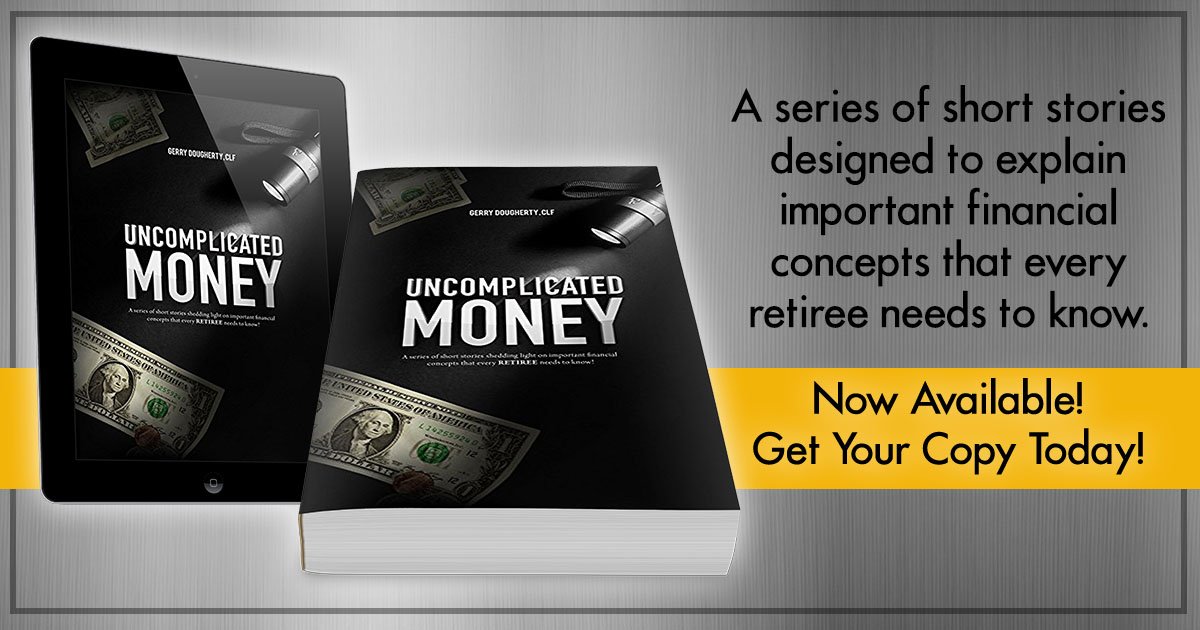 Retirement IS within reach! Order "Uncomplicated Money" by Gerry Dougherty. amzn.to/2ggC5fi #retirement #books #money