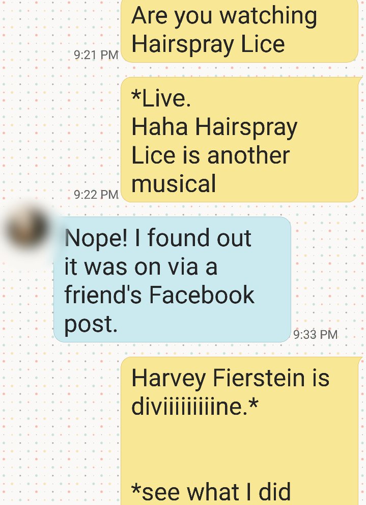 PervertWrangler's tweet photo. #HairsprayLice is what happens when you use too much Aquanet and don't regularly wash your weave. #TextFail #hairspray #HairsprayLive https://t.co/VrcThKV58T