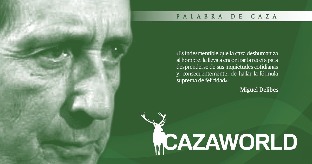Cazaworld's tweet photo. Palabra de caza -> Miguel Delibes #cazaworld https://t.co/XSqSvVAeSi